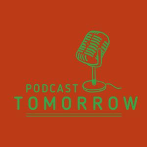Tomorrow Podcast