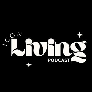 Icon Living Podcast
