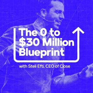 The 0 to $30 Million Blueprint