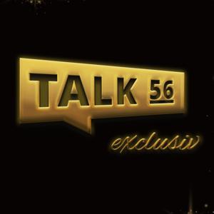 Talk56 exclusiv