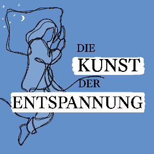 Die Kunst der Entspannung
