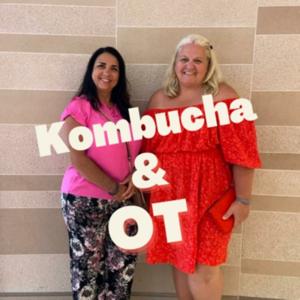 Kombucha & OT