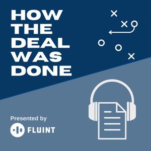 How the Deal was Done | Deal Stories Podcast