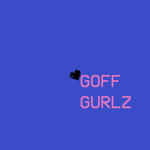 GOFF GURLZ PODCAST