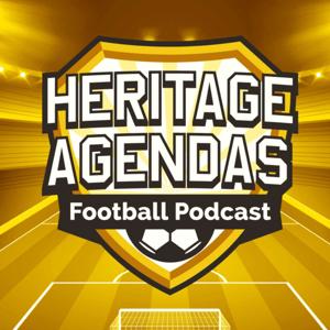 Heritage Agendas Football Podcast