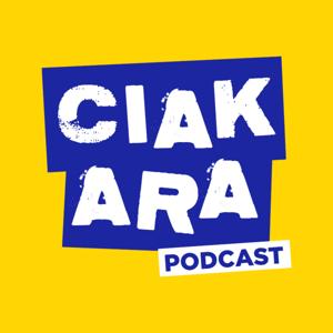 Ciakara Podcast