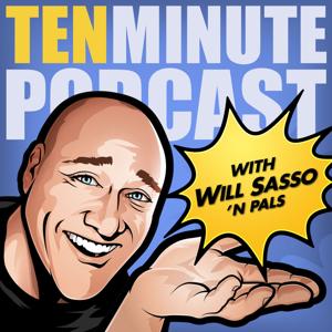 Ten Minute Podcast by Will Sasso 'n Pals