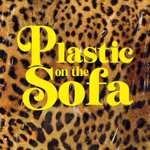 Plastic on the Sofa: A Podcast on Black American Culture