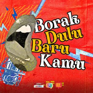 Borak Dulu Baru Kamu