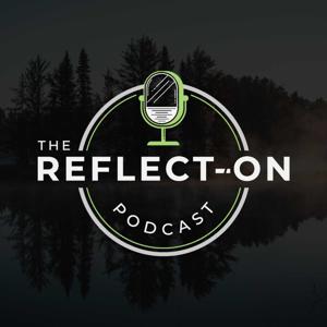 The Reflect-On Podcast