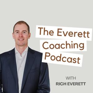 The Everett Coaching Podcast