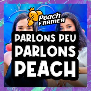 Parlons peu, Parlons Peach