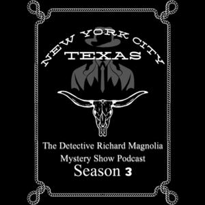 The Detective Richard Magnolia Mystery Show