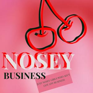 NOSEY BUSINESS PODCAST