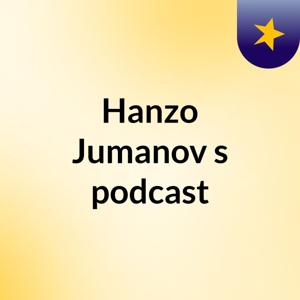 Hanzo Jumanov's podcast