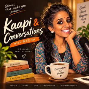 Kaapi and Conversations with Meera
