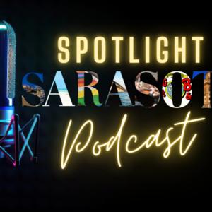 Spotlight Sarasota Podcast