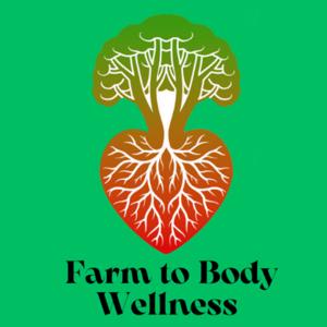 Farm to Body Wellness