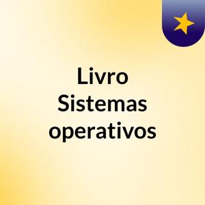 Livro Sistemas operativos