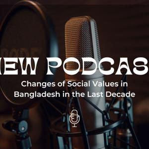Changes of Social Values in Bangladesh in the Last Decade
