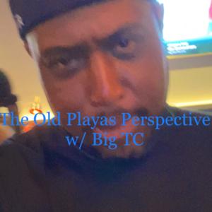 The Old Playas Perspective