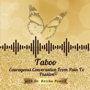 Taboo: From Pain to Passion