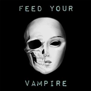 Feed Your Vampire
