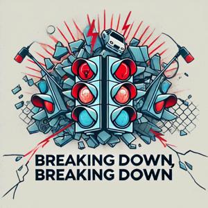 Breaking Down, Breaking Down.