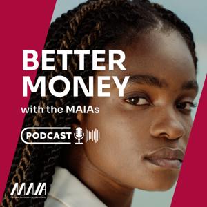 Better Money with the MAIAs