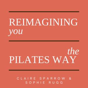 Reimagining you: the Pilates way