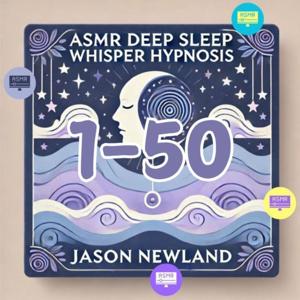 (1-50) Deep Sleep Whisper Hypnosis