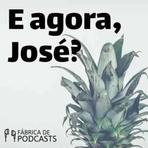 E agora, José?