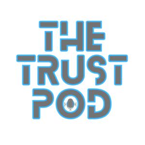 The TRUST Pod