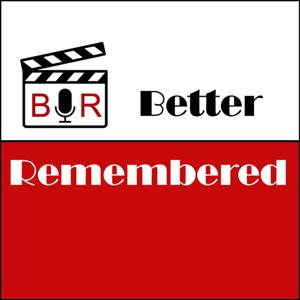 Better Remembered