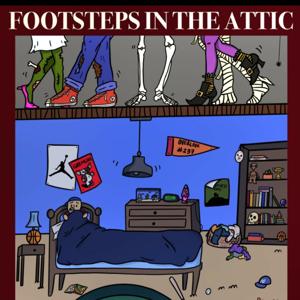 Footsteps In The Attic