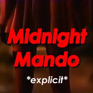 MIDNIGHT MANDO