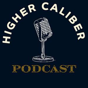 Higher Caliber