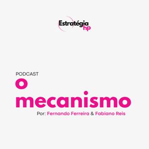 O MECANISMO | Estratégia HP