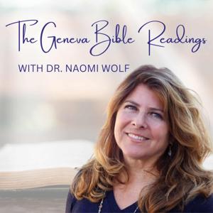 Dr Naomi Wolf Reads the Geneva Bible