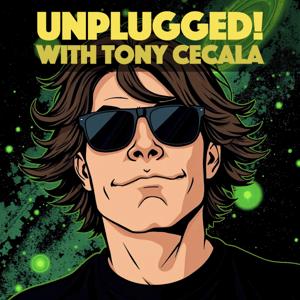 UNPLUGGED! with Tony Cecala