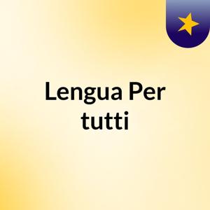 Lengua Per tutti