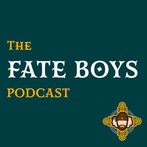 The Fate Boys Podcast