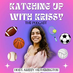 Katching up with Krissy