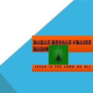 Rabah Reggae Praise Radio