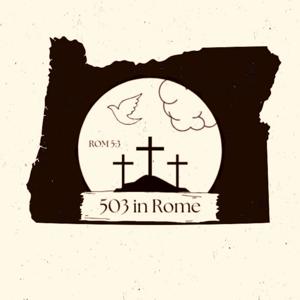 503 in Rome (A Dorm Room Theology Podcast)