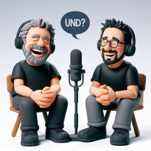 UND? - Der ultimative Podcast für absurde Unterhaltung!