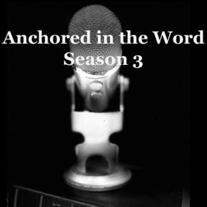 Anchored in the Word Season 3