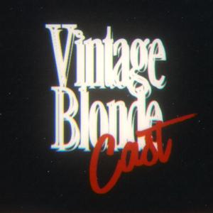 Vintage Blondecast