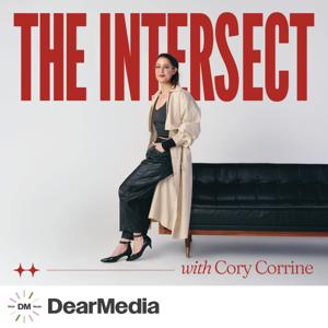 The Intersect with Cory Corrine by Cory Corrine and Dear Media