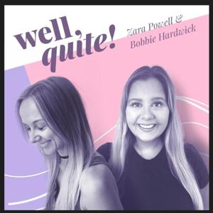 Well quite podcast